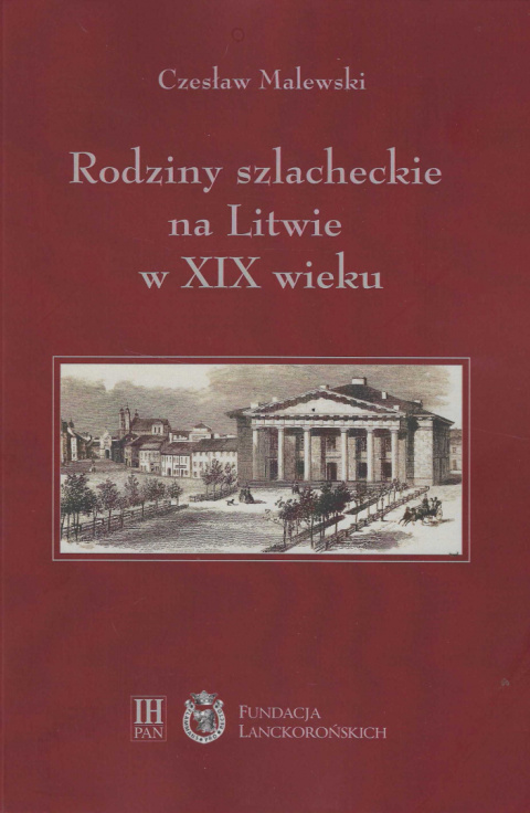 Rodziny szlacheckie na Litwie w XIX wieku Powiat święciański i trocki