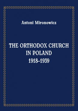 The Orthodox Church in Poland 1918-1939