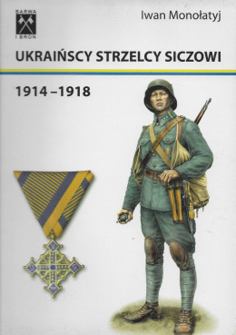 Ukraińscy strzelcy siczowi 1914-1918