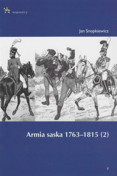 Armia saska 1763 - 1815 - część 1 i 2 - komplet Armia saska 1763 - 1815 - część 1 i 2 - komplet