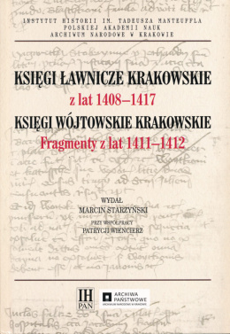 Księgi ławnicze krakowskie z lat 1408-1417. Księgi wójtowskie krakowskie fragmenty z lat 1411-1412