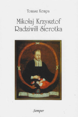 Mikołaj Krzysztof Radziwiłł Sierotka (1549-1616) Wojewoda wileński