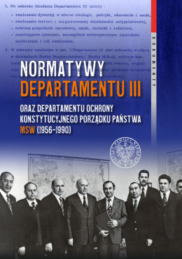 Normatywy Departamentu III oraz Departamentu Ochrony Konstytucyjnego Porządku Państwa MSW (1956–1990)