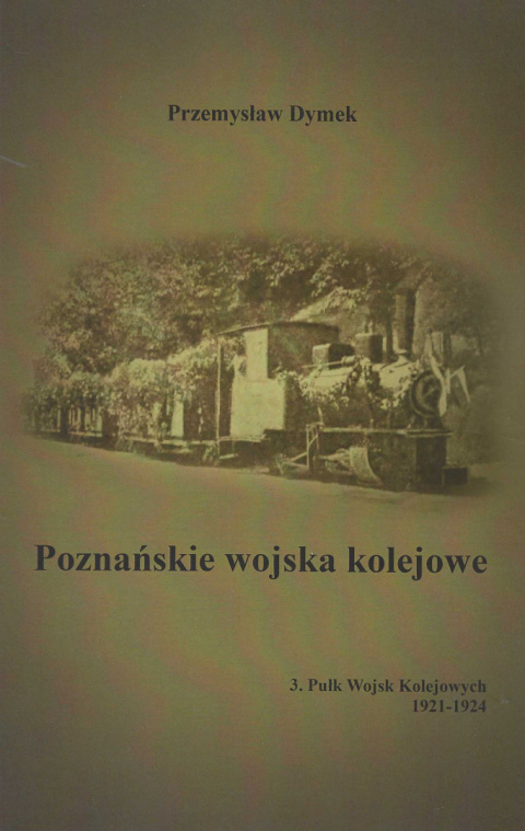 Poznańskie wojska kolejowe. 3. Pułk Wojsk Kolejowych 1921-1924