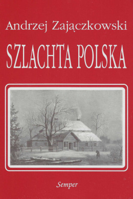 Szlachta polska. Kultura i struktura