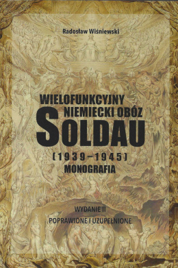 Wielofunkcyjny niemiecki obóz Soldau (1939-1945). Monografia (wyd. 2)