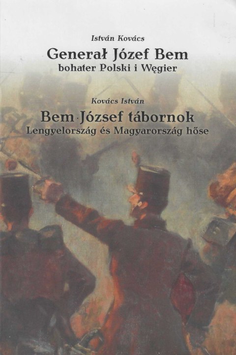 Generał Józef Bem bohater Polski i Węgier