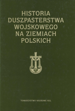 Historia duszpasterstwa wojskowego na ziemiach polskich