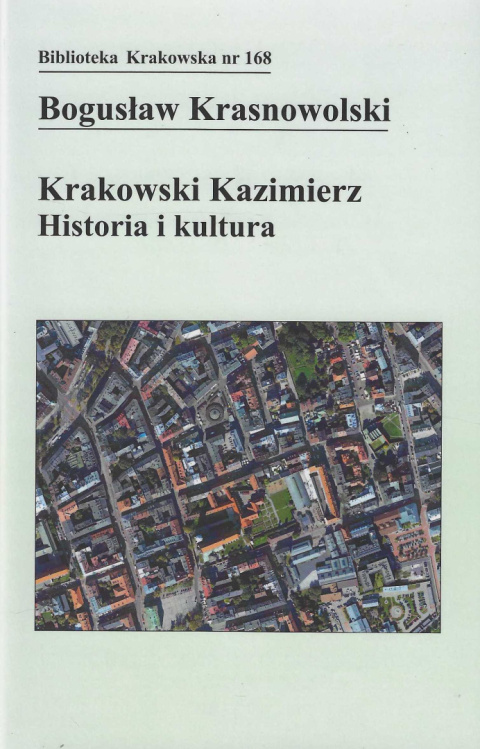 Krakowski Kazimierz. Historia i kultura