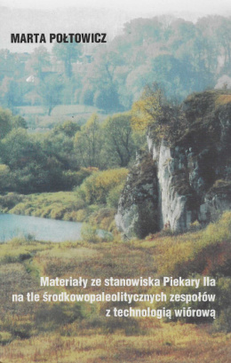 Materiały ze stanowiska Piekary IIa na tle środkowopaleolitycznych zespołów z technologią wiórową