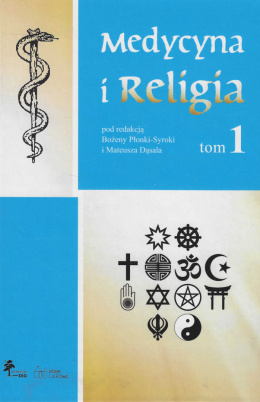 Medycyna i Religia. Tom 1