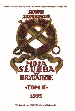 Moja służba w Brygadzie. Pamiętnik polowy tom II. 1935