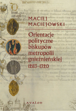 Orientacje polityczne biskupów metropolii gnieźnieńskiej 1283-1320