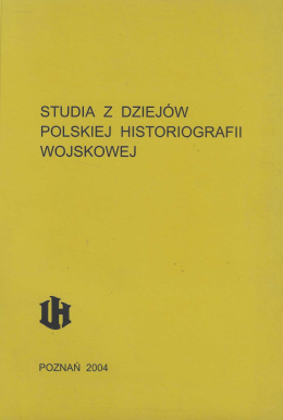 Studia z dziejów polskiej historiografii wojskowej tom VII