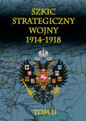 Szkic strategiczny wojny 1914-1918. Tom 1 i 2 - komplet