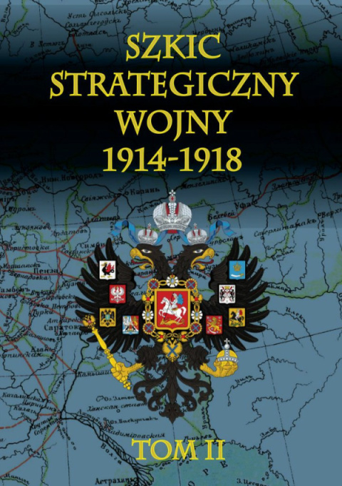 Szkic strategiczny wojny 1914-1918. Tom 1 i 2 - komplet Szkic strategiczny wojny 1914-1918. Tom 1 i 2 - komplet
