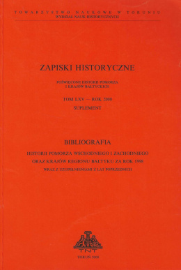 Zapiski Historyczne poświęcone historii Pomorza i krajów bałtyckich, tom LXV - rok 2000. Suplement