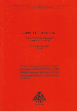 Zapiski Historyczne poświęcone historii Pomorza i krajów bałtyckich, tom LXXX, rok 2015, zeszyt 4