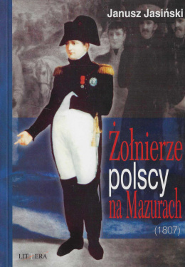 Żołnierze polscy na Mazurach (1807)