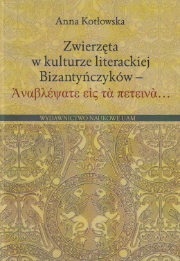 Zwierzęta w kulturze literackiej Bizantyńczyków