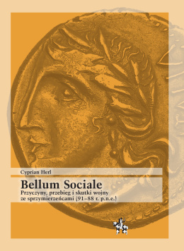 Bellum Sociale. Przyczyny, przebieg i skutki wojny ze sprzymierzeńcami (91–88 r. p.n.e.)