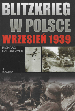 Blitzkrieg w Polsce Wrzesień 1939