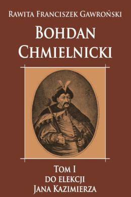 Bohdan Chmielnicki Tom I, II - komplet