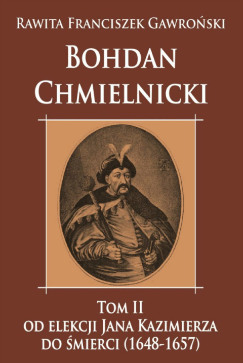 Bohdan Chmielnicki Tom I, II - komplet Bohdan Chmielnicki Tom I, II - komplet