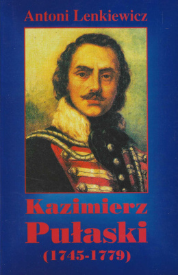 Kazimierz Pułaski (1745-1779)