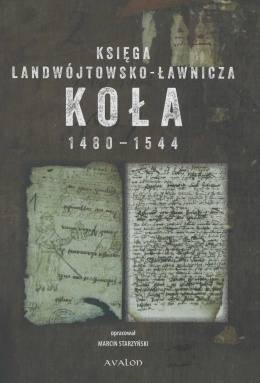 Księga landwójtowsko-ławnicza Koła 1480-1544