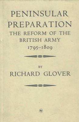 Peninsular preparation the reform of British Army 1795-1809