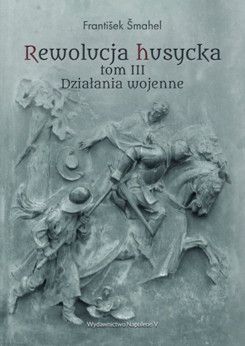 Rewolucja husycka Tom I, II, III - komplet Rewolucja husycka Tom I, II, III - komplet