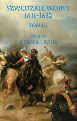 Szwedzkie wojny 1611-1632 Tom I cz. 1, Tom I cz. 2, Tom II cz.1, Tom II cz. 2 - komplet