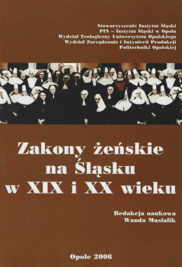 Zakony żeńskie na Śląsku w XIX i XX wieku