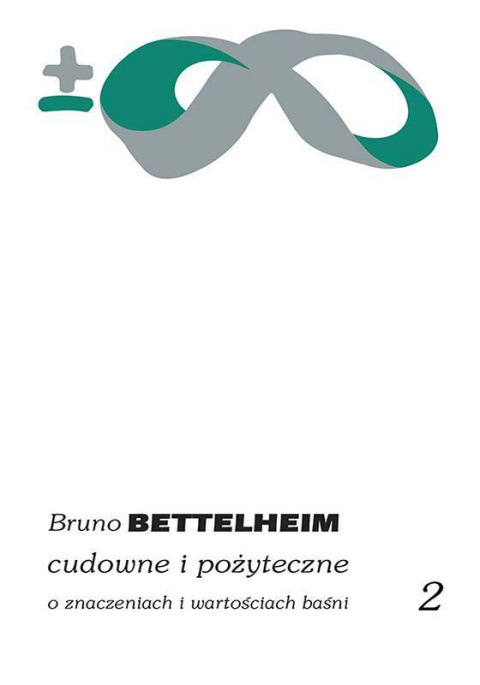 Cudowne i pożyteczne O znaczeniach i wartościach baśni tomy 1-2 Cudowne i pożyteczne O znaczeniach i wartościach baśni tomy 1-2