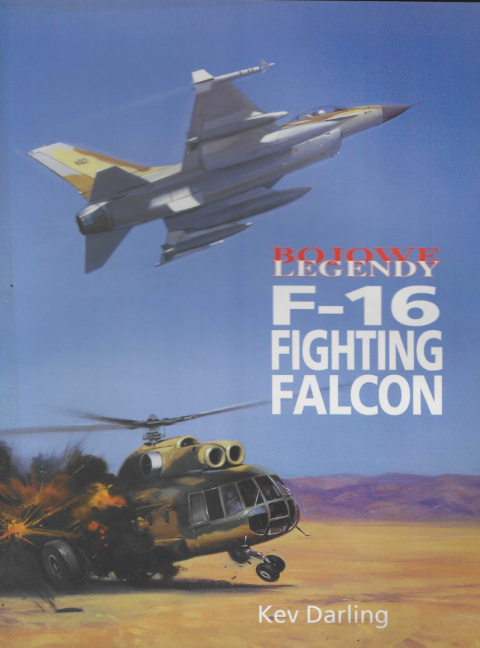 F-16 Fighting Falcon. Bojowe legendy