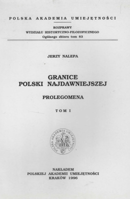 Granice Polski najdawniejszej. Prolegomena, tom I. Granica zachodnia, część południowa
