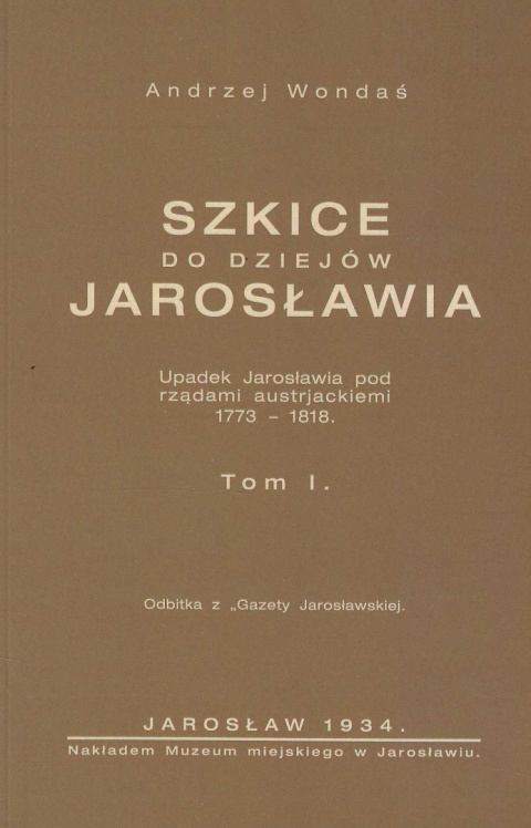 Szkice do dziejów Jarosławia. Tomy I, II i uzupełniający - komplet
