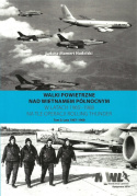 Walki powietrzne nad Wietnamem Północnym w latach 1965-1968 na tle operacji Rolling Thunder. Tom 1 i 2 - komplet