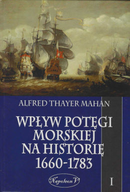 Wpływ potęgi morskiej na historię 1660-1783 tom I i II - komplet