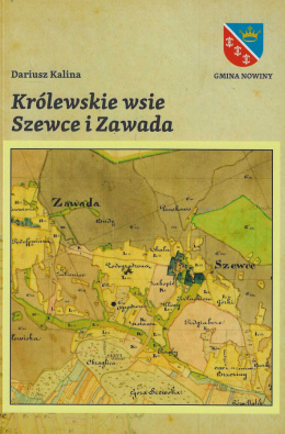 Królewskie wsie Szewce i Zawada