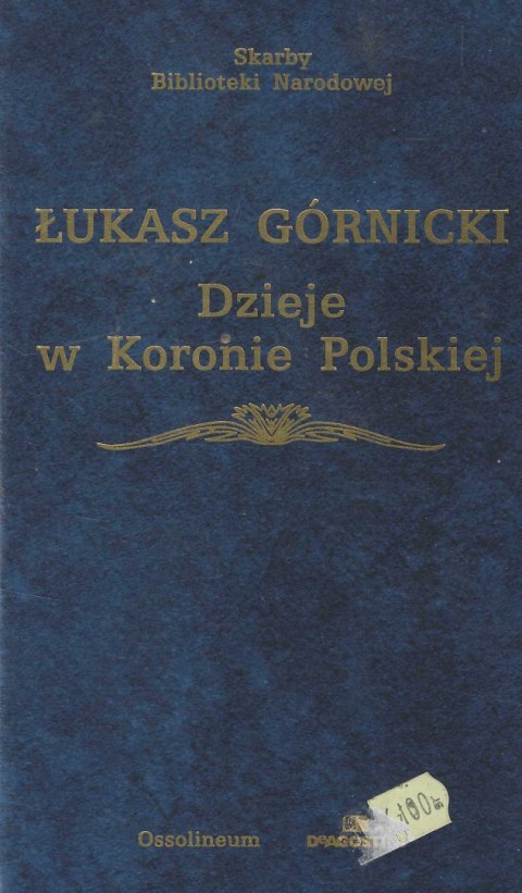 Łukasz Górnicki. Dzieje w Koronie Polskiej