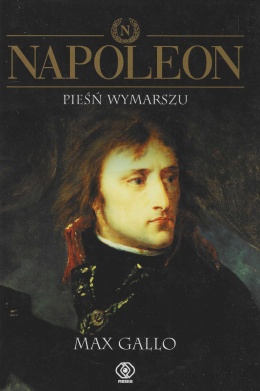 Napoleon. Pieśń wymarszu, Słońce Austerlitz, Cesarz królów, Nieśmiertelny ze Świętej Heleny - komplet
