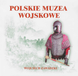Polskie Muzea Wojskowe. Informator