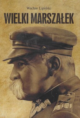 Wielki Marszałek 1867-1935