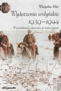Wydarzenia wołyńskie 1939-1944. W poszukiwaniu odpowiedzi na trudne pytania
