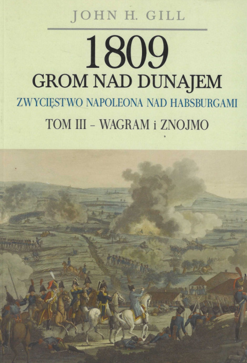 1809 Grom nad Dunajem - tomy I - III - komplet 1809 Grom nad Dunajem - tomy I - III - komplet