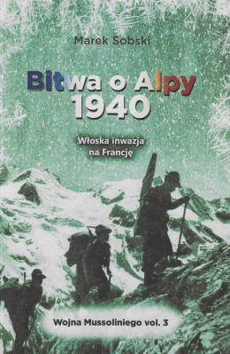 Bitwa o Alpy 1940. Włoska inwazja na Francję