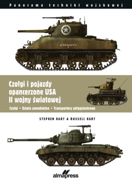 Czołgi i pojazdy opancerzone USA II wojny światowej. Czołgi - Działa samobieżne - Transportery opancerzone