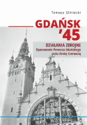 Gdańsk `45 Działania zbrojne. Opanowanie Pomorza Gdańskiego przez Armię Czerwoną